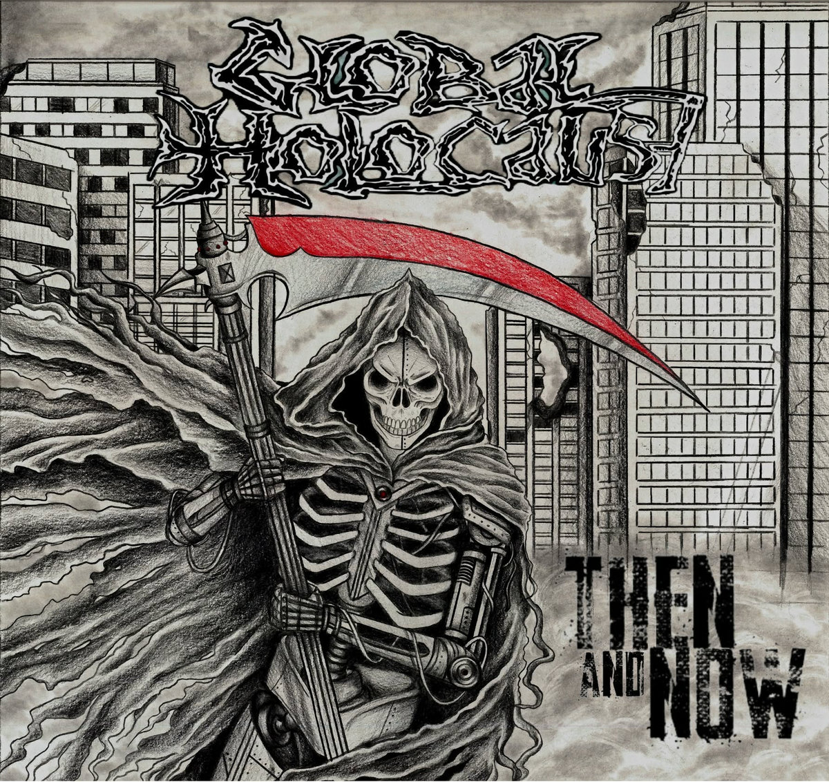 Couverture de l'album Then and Now - Global Holocaust