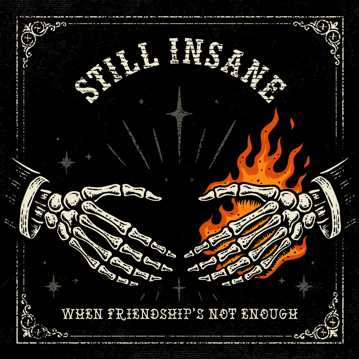 Couverture de l'album WHEN FRIENDSHIP’S NOT ENOUGH - Still Insane